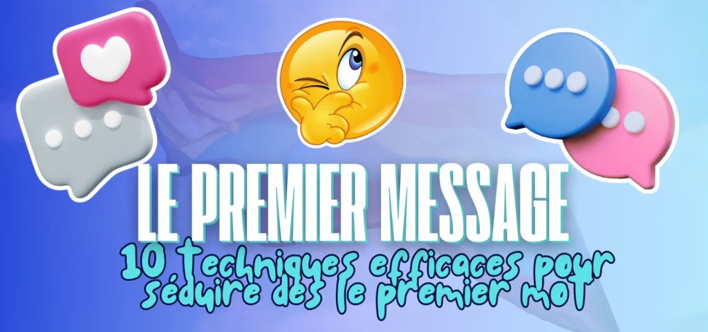 Le premier message – 10 techniques efficaces pour séduire dès le premier mot, illustration avec emojis et bulles de conversation.
