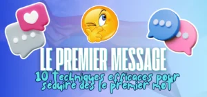 Le premier message – 10 techniques efficaces pour séduire dès le premier mot, illustration avec emojis et bulles de conversation.