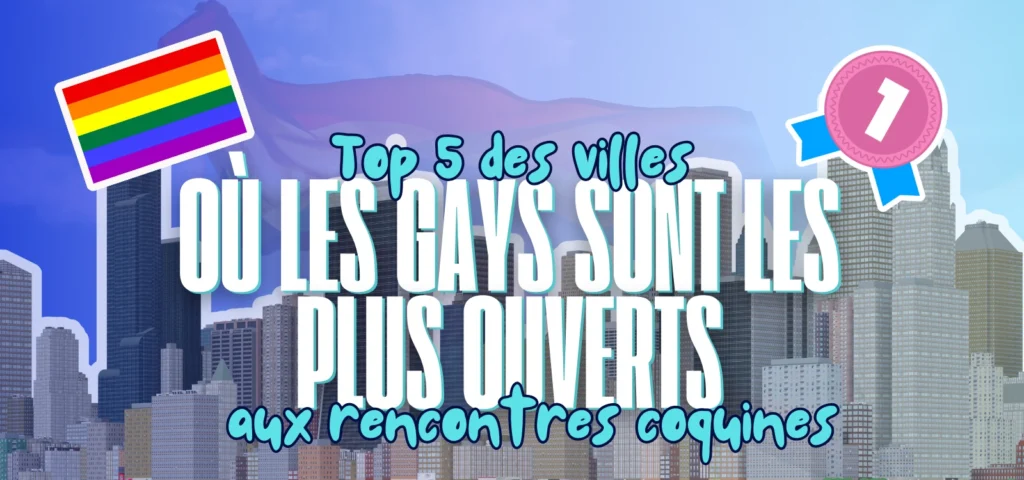 Illustration avec drapeau LGBT et skyline, titre “Top 5 des villes où les gays sont les plus ouverts aux rencontres coquines”