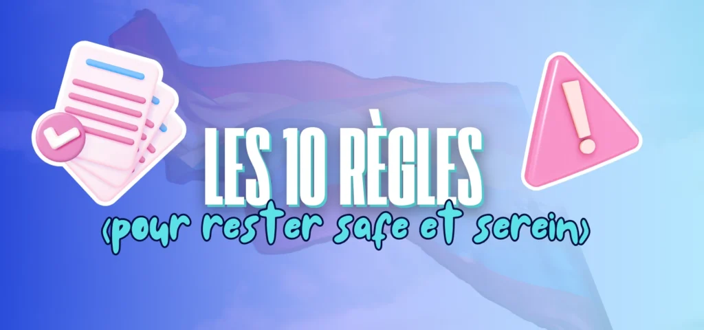 Illustration avec piles de documents à cocher et panneau attention rose, texte “LES 10 RÈGLES (pour rester safe et serein)”, fond dégradé aux couleurs LGBT.