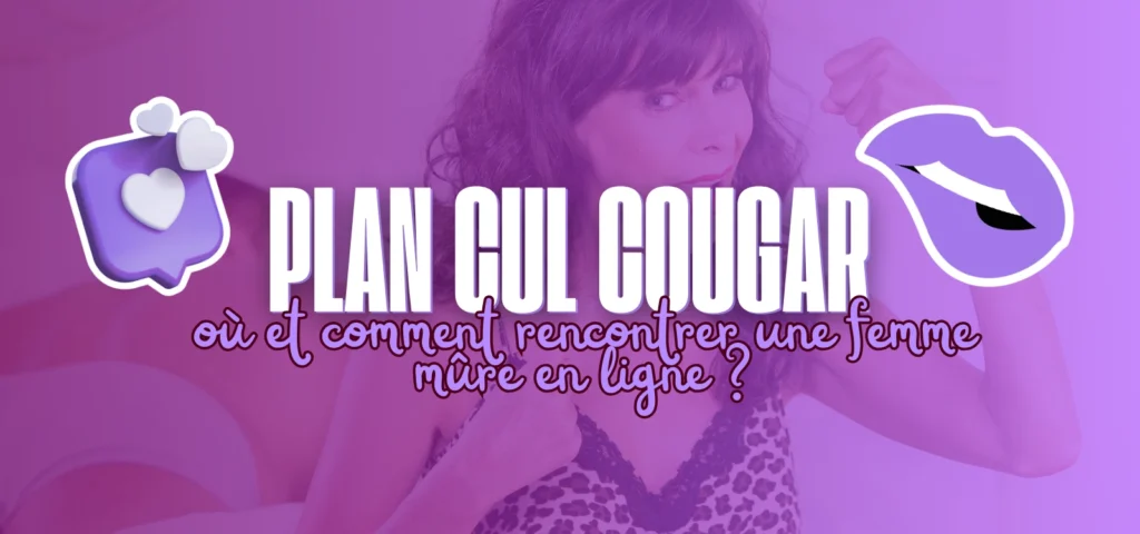 Plan cul Cougar en ligne – rencontrer une femme mûre séduisante