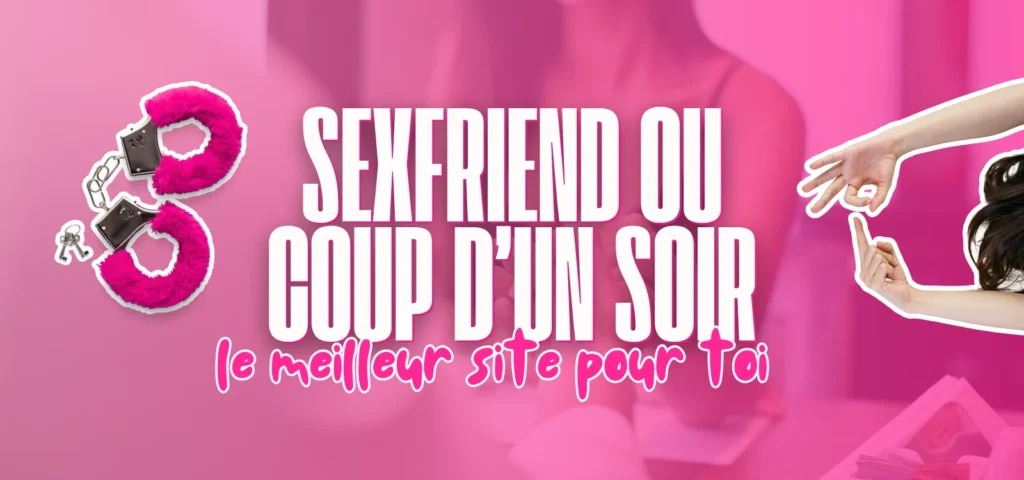 Visuel rose ‘Sexfriend ou coup d’un soir’ avec menottes roses et une main qui fait le signe OK.