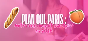 Plan cul Paris : avis complet sur Spiice en 2026 pour faire des rencontres rapides