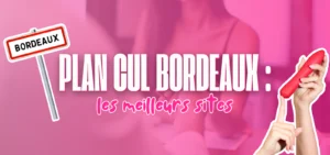 Illustration d’un guide sur les meilleurs sites de plan cul à Bordeaux avec un visuel rose affichant “Plan cul Bordeaux : les meilleurs sites”, mettant en avant les rencontres coquines locales et rapides dans la région bordelaise.