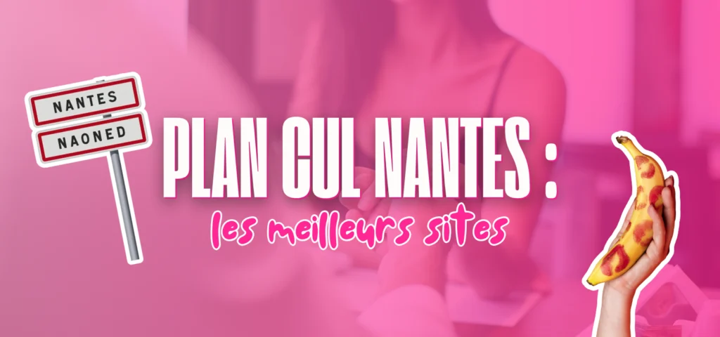 Illustration d’un guide sur les meilleurs sites de plan cul à Nantes avec un visuel rose affichant “Plan cul Nantes : les meilleurs sites”, mettant en avant les rencontres coquines locales et rapides dans la région nantaise.