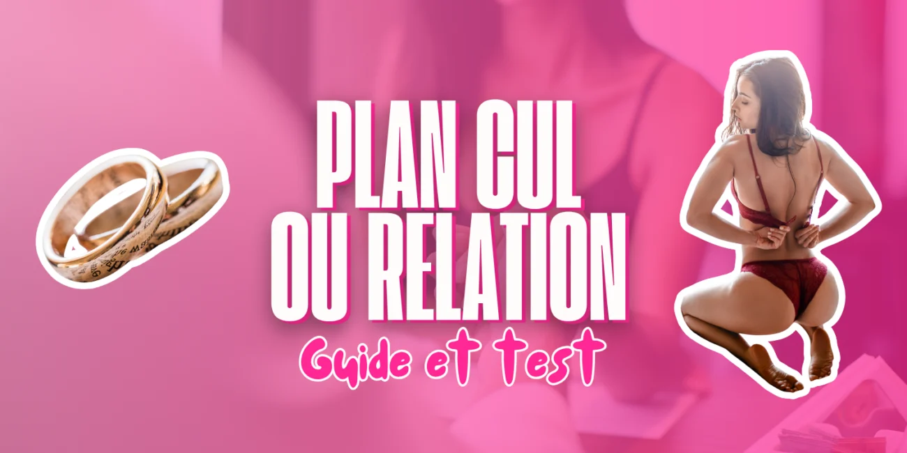 Illustration d’un guide comparant plan cul et relation sérieuse, avec un visuel rose affichant “Plan cul ou relation : guide et test”, mettant en avant les différences entre rencontres sans engagement et relations durables.