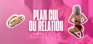 Illustration d’un guide comparant plan cul et relation sérieuse, avec un visuel rose affichant “Plan cul ou relation : guide et test”, mettant en avant les différences entre rencontres sans engagement et relations durables.