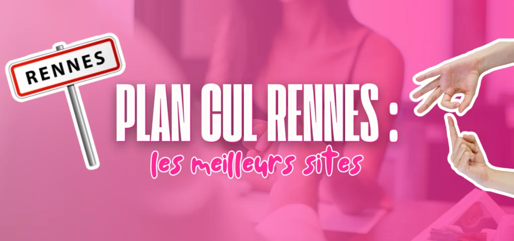 Illustration d’un guide sur les meilleurs sites de plan cul à Rennes avec un visuel rose affichant “Plan cul Rennes : les meilleurs sites”, mettant en avant les rencontres coquines locales et rapides dans la région rennaise.