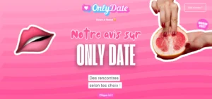avis Only Date site de rencontre adulte interface et visuel promotionnel