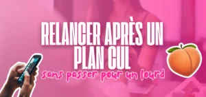 Visuel rose avec texte “Relancer après un plan cul sans passer pour un lourd” et illustration smartphone.
