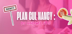 Illustration d’un guide sur les meilleurs sites de plan cul à Nancy avec un visuel rose affichant “Plan cul Nancy : les meilleurs sites”, mettant en avant les rencontres coquines locales.