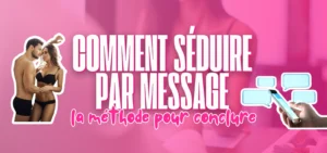 Visuel d’article sur la séduction par message avec le texte "Comment séduire par message : la méthode pour conclure", accompagné d’un couple et d’un smartphone affichant des conversations.