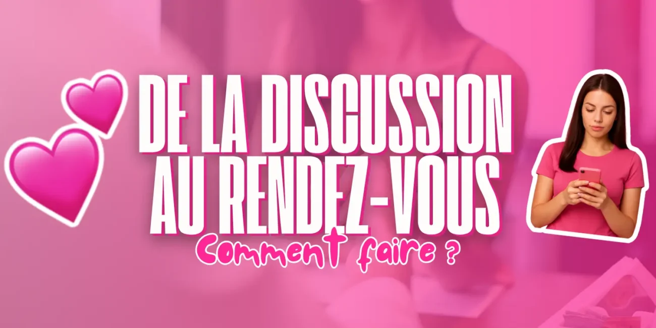 Visuel d’article sur les rencontres en ligne avec le texte "De la discussion au rendez-vous : comment faire ?", deux cœurs roses et une femme consultant son téléphone.