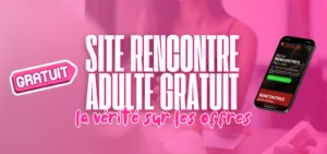 Visuel d’article sur les sites de rencontre adulte gratuits avec le texte "Site rencontre adulte gratuit : la vérité sur les offres", un badge gratuit et un smartphone affichant un site de rencontre.