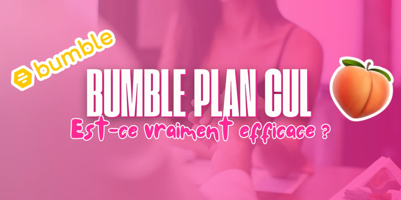Visuel d’article sur Bumble pour les rencontres sans lendemain avec le texte "Bumble plan cul : est-ce vraiment efficace ?" accompagné du logo Bumble et d’un emoji pêche.