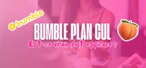Visuel d’article sur Bumble pour les rencontres sans lendemain avec le texte "Bumble plan cul : est-ce vraiment efficace ?" accompagné du logo Bumble et d’un emoji pêche.