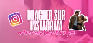 Visuel d’article sur la drague sur Instagram avec le texte "Draguer sur Instagram : entre séduction et risques", accompagné du logo Instagram et d’un couple.