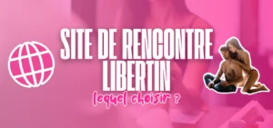 Visuel d’article sur les sites de rencontre libertins avec le texte "Site de rencontre libertin : lequel choisir ?" accompagné d’un globe et d’un couple.