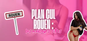 Visuel d’article présentant les meilleurs sites de plan cul à Rouen avec un panneau de la ville et une femme en illustration.