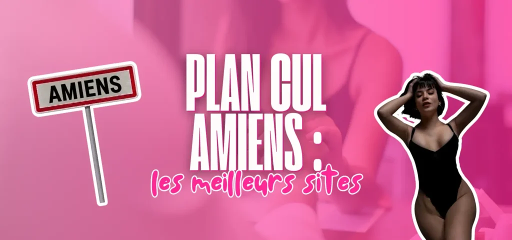 Visuel présentant les meilleurs sites de plan cul à Amiens avec un panneau de la ville et une illustration féminine.