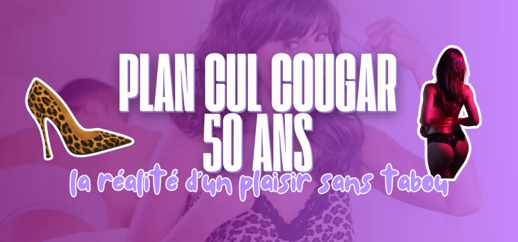 Plan cul cougar à 50 ans : illustration sur les rencontres avec des femmes matures et la recherche d’une relation sans engagement.