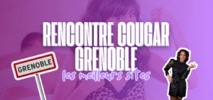 Rencontre cougar à Grenoble : sélection des meilleurs sites pour rencontrer des femmes matures et cougars à Grenoble.