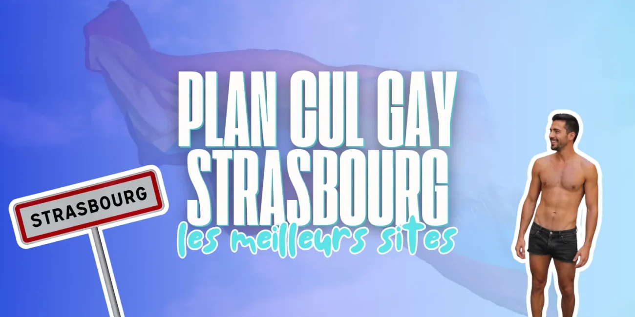 Bannière avec panneau routier Strasbourg, homme torse nu et titre Plan cul gay Strasbourg