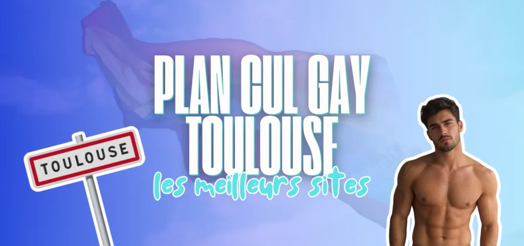 Bannière avec panneau routier Toulouse, titre Plan cul gay Toulouse et homme torse nu