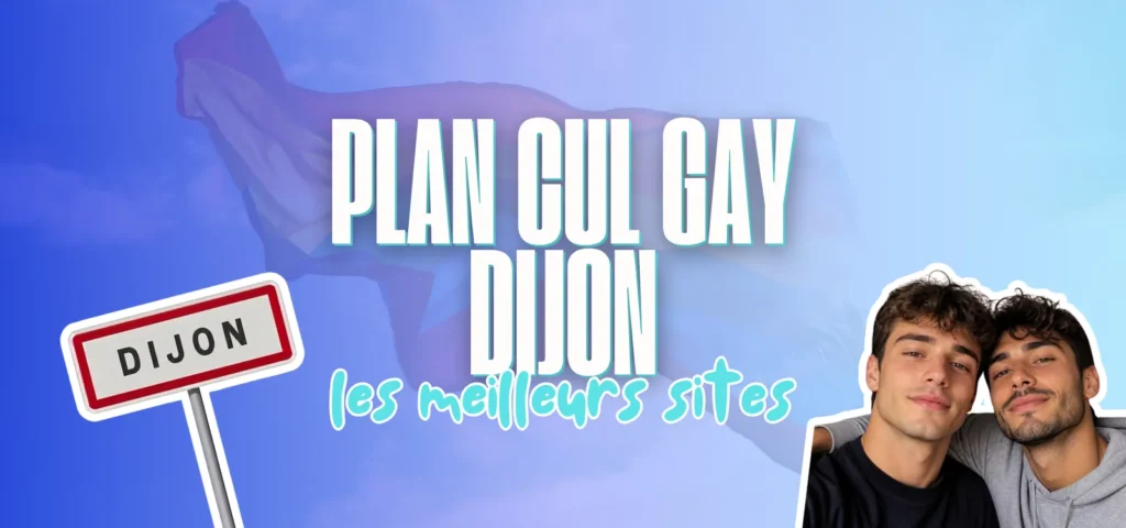 Bannière illustrant un article sur les meilleurs sites de plan cul gay à Dijon