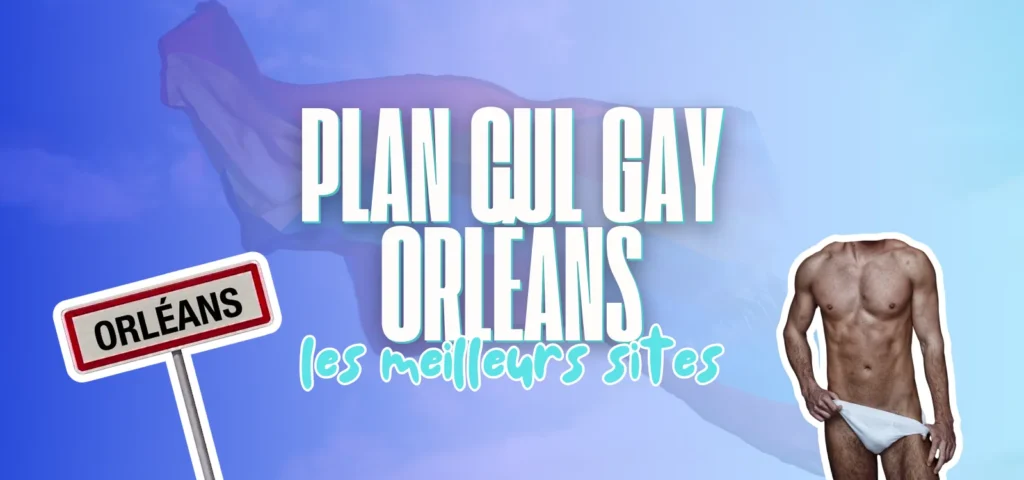 Bannière annonçant les meilleurs sites de plan cul gay à Orléans avec panneau de ville