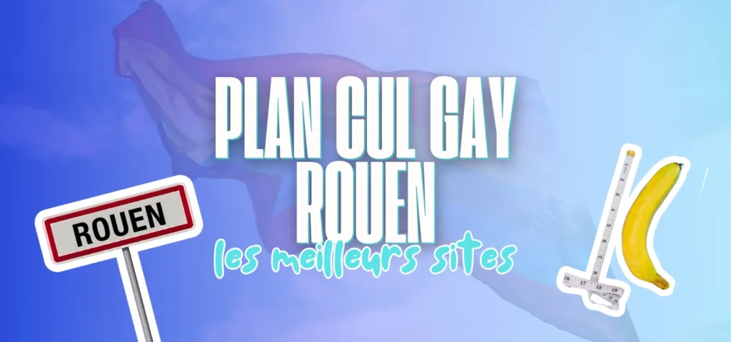Bannière illustrant le comparatif des sites de plan cul gay à Rouen avec panneau de ville
