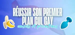 Bannière bleu dégradé avec le titre Réussir son premier plan cul gay, banane et plug