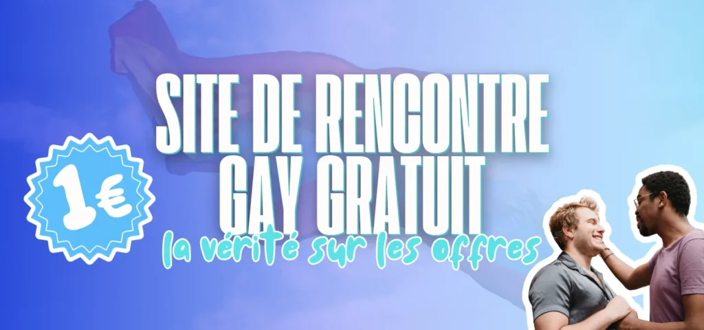 Bannière bleue avec le titre Site de rencontre gay gratuit, un badge 1 € et deux hommes complices